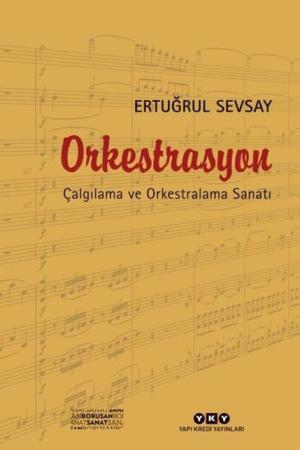 Orkestrasyon Çalgılama ve Orkestralama Sanatı
