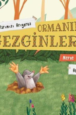 Ormanın Gezginleri / Arkadaşlarımızı Arıyoruz