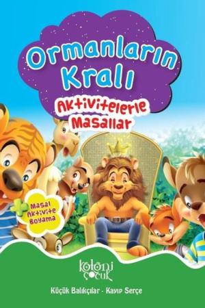 Ormanların Kralı - Aktivitelerle Masallar