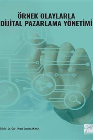 Örnek Olaylarla Dijital Pazarlama Yönetimi