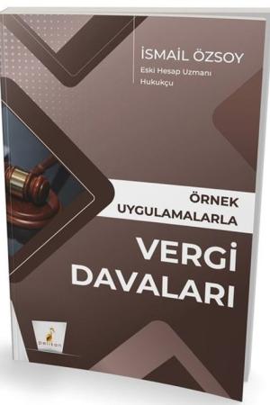 Örnek Uygulamalarla Vergi Davaları