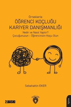 Örneklerle Öğrenci Koçluğu ve Kariyer Danışmanlığı