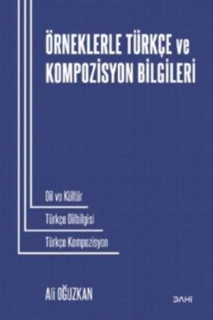 Örneklerle Türkçe ve Kompozisyon Bilgileri