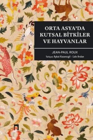 Orta Asya'da Kutsal Bitkiler ve Hayvanlar