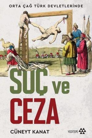 Orta Çağ Türk Devletlerinde Suç ve Ceza