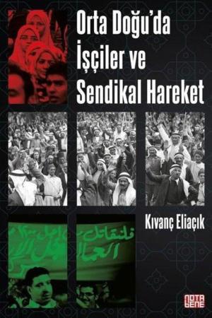 Orta Doğu'da İşçiler ve Sendikal Hareket