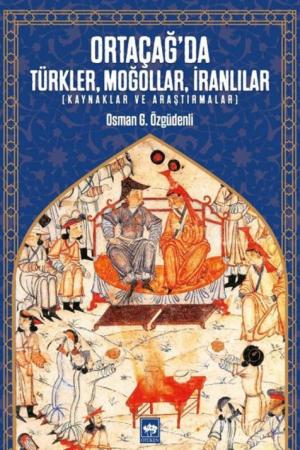 Ortaçağ'da Türkler, Moğollar, İranlılar