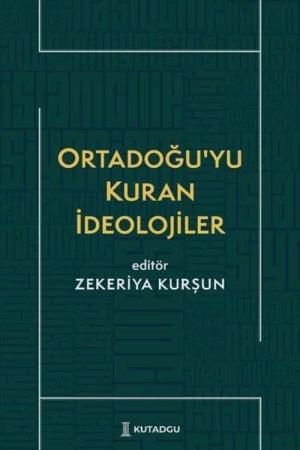 Ortadoğu'yu Kuran İdeolojiler