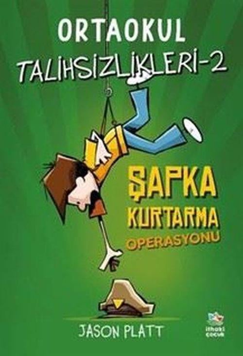 Ortaokul Talihsizlikleri 2 / Şapka Kurtarma Operasyonu