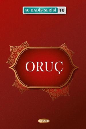 Oruç (40 Hadis Serisi 16)