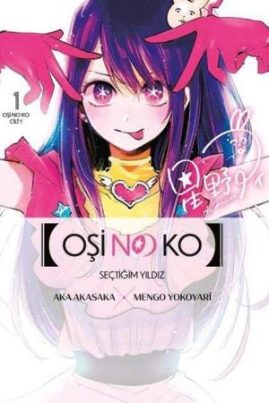 Oşi No Ko 1. Cilt / Seçtiğim Yıldız