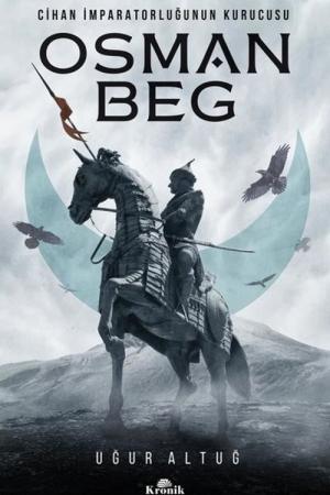 Osman Beg Cihan İmparatorluğunun Kurucusu