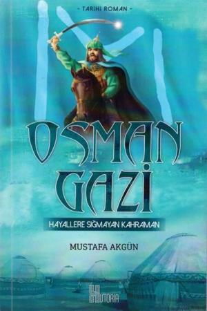Osman Gazi Hayallere Sığmayan Kahraman