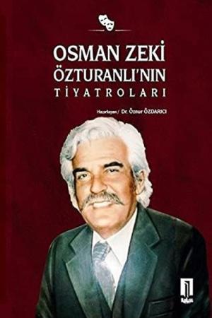 Osman Zeki Özturanlı’nın Tiyatroları