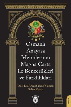 Osmanlı Anayasa Metinlerinin Magna Carta ile Benzerlikleri ve Farklılıkları