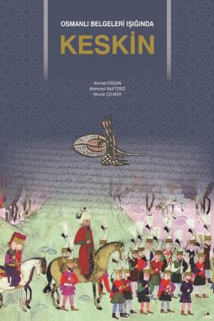 Osmanlı Belgeleri Işığında Keskin