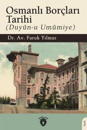 Osmanlı Borçları Tarihi (Duyûn-u Umûmiye)