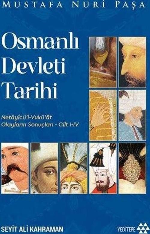 Osmanlı Devleti Tarihi Netayicü'l Vukûat / Olayların Sonuçları (Cilt I-IV)