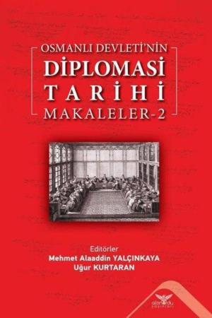 Osmanlı Devleti'nin Diplomasi Tarihi Makaleler 2