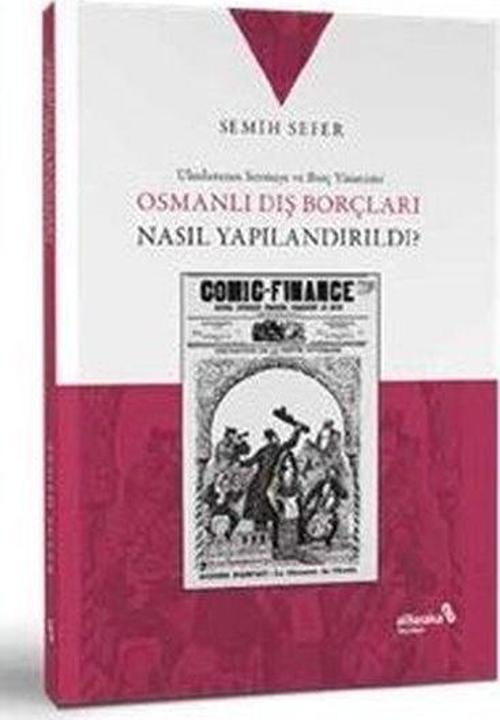 Osmanlı Dış Borçları Nasıl Yapılandırıldı?