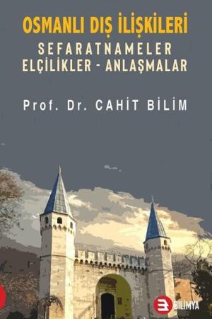 Osmanlı Dış İlişkileri Sefaretler Elçilikler-Anlaşmalar