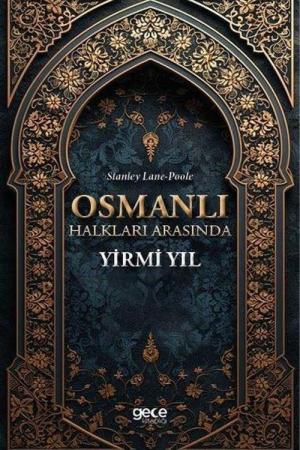 Osmanlı Halkları Arasında Yirmi Yıl