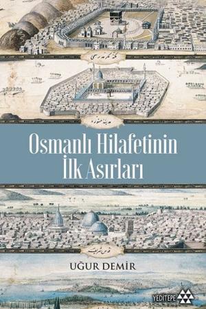 Osmanlı Hilafetinin İlk Asırları