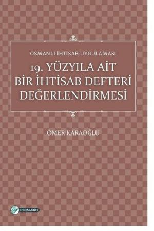 Osmanlı İhtisab Uygulaması 19. Yüzyıla Ait Bir İhtisab Defteri Değerlendirmesi