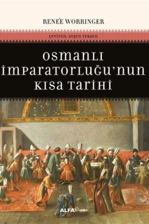 Osmanlı İmparatorluğunun Kısa Tarihi