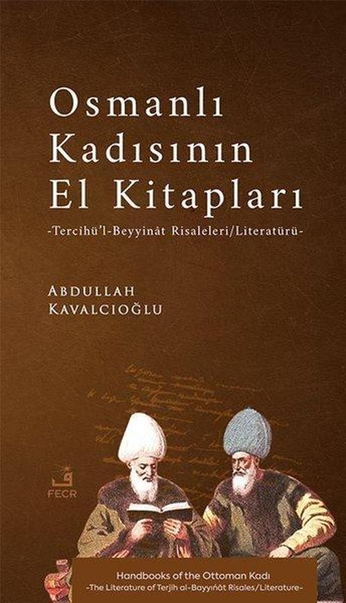 Osmanlı Kadısının El Kitapları Tercîhü'l-Beyyinât Risaleleri/Literatürü