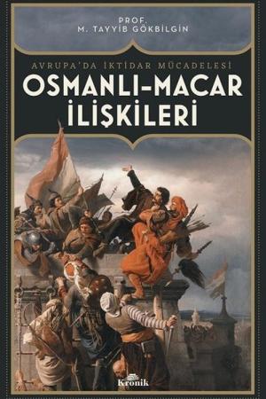Osmanlı-Macar İlişkileri Avrupa'da İktidar Mücadelesi