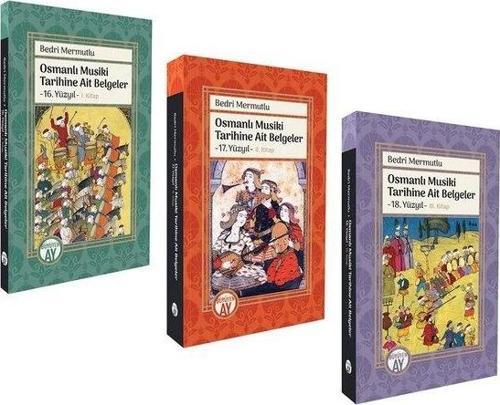 Osmanlı Musiki Tarihine Ait Belgeler 16, 17, 18. Yüzyıl (3 Cilt Takım)