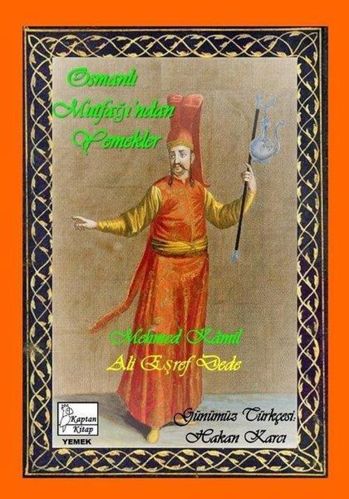 Osmanlı Mutfağı'ndan Yemekler Günümüz Türkçesiyle