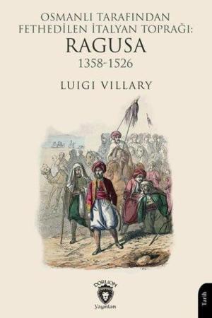 Osmanlı Tarafından Fethedilen İtalyan Toprağı: Ragusa 1358-1526