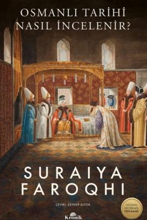 Osmanlı Tarihi Nasıl İncelenir?