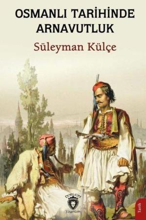 Osmanlı Tarihinde Arnavutluk