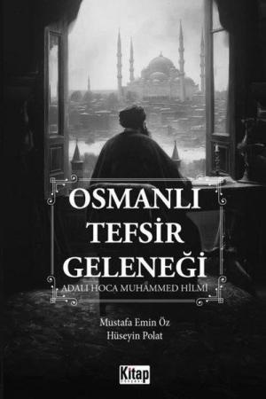 Osmanlı Tefsir Geleneği Adalı Hoca Muhammed Hilmi