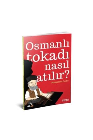 Osmanlı Tokadı Nasıl Atılır?
