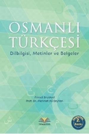 Osmanlı Türkçesi Dilbilgisi, Metinler ve Belgeler