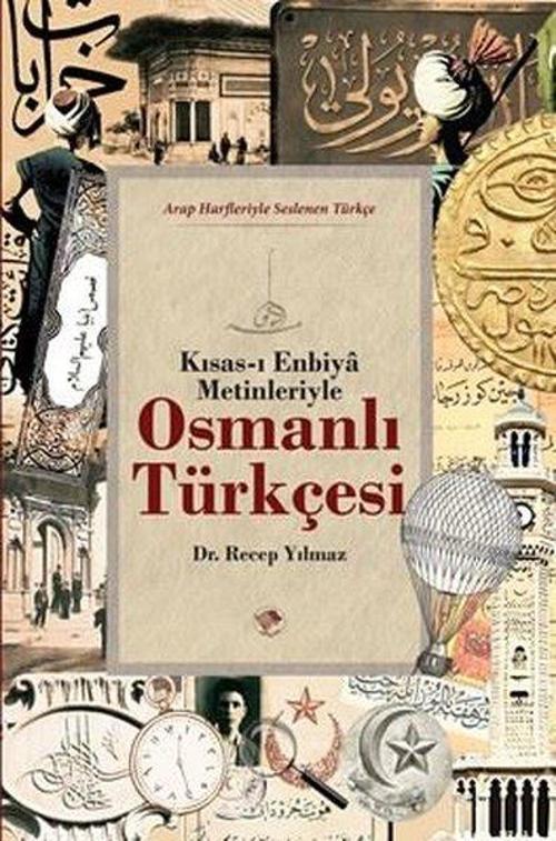 Osmanlı Türkçesi (Kısas-ı Enbiya Metinleriyle)