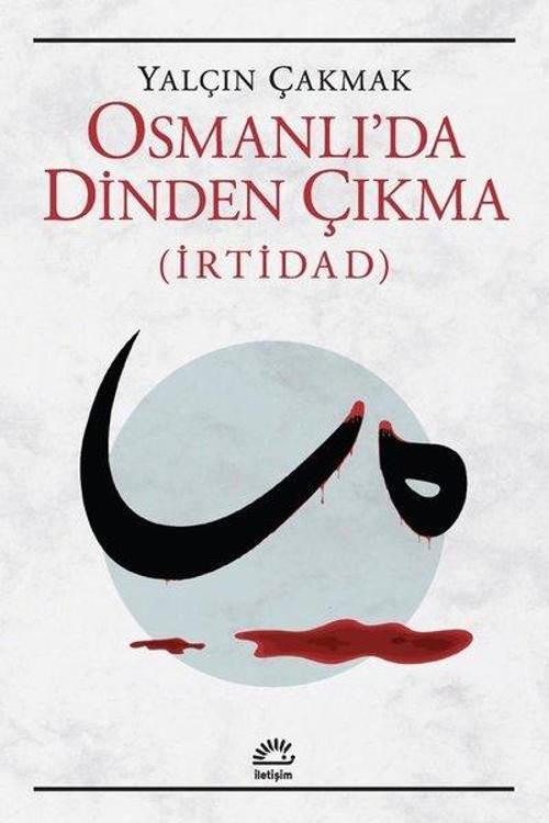 Osmanlı'da Dinden Çıkma (İrtidad)