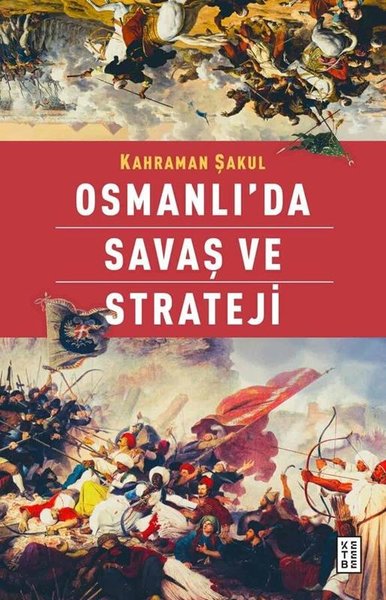Osmanlı’da Savaş ve Strateji