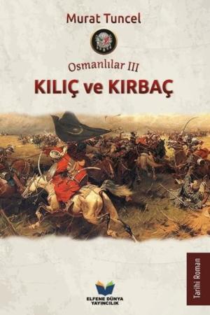 Osmanlılar III / Kılıç ve Kırbaç