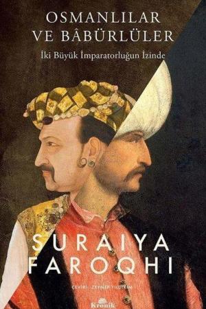Osmanlılar ve Babürlüler İki Büyük İmparatorluğun İzinde