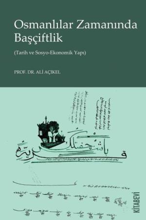 Osmanlılar Zamanında Başçiftlik (Tarih ve Sosyo-Ekonomik Yapı)