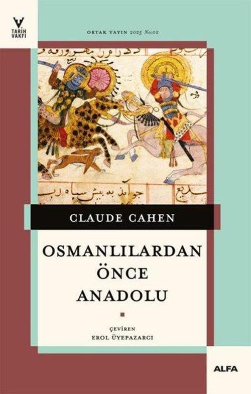 Osmanlılardan Önce Anadolu