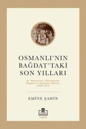 Osmanlı'nın Bağdat'taki Son Yılları
