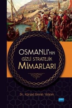 Osmanlı'nın Gizli Stratejik Mimarları