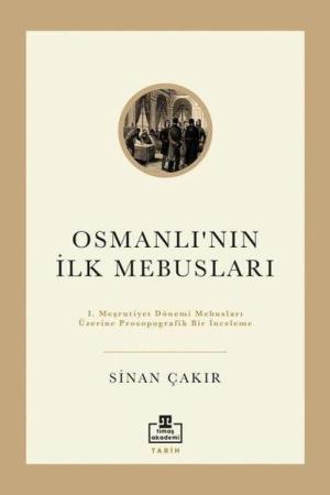 Osmanlı'nın İlk Mebusları