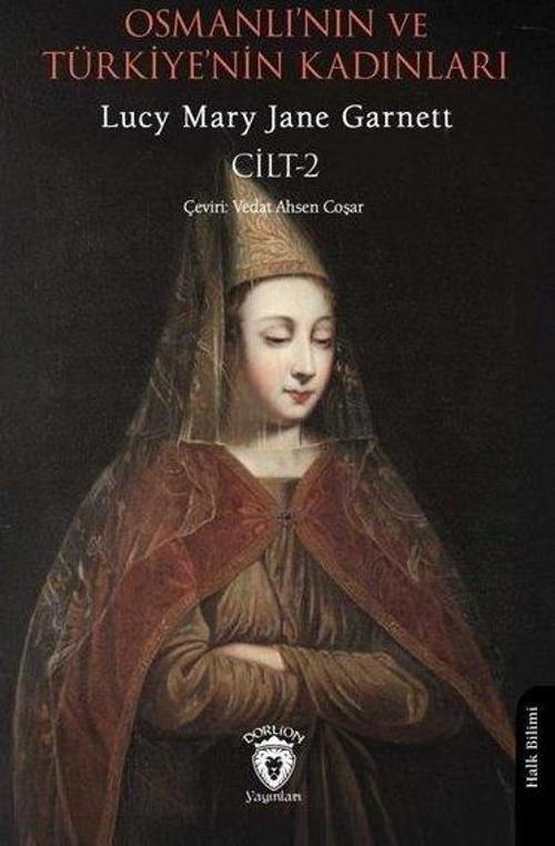 Osmanlı'nın ve Türkiye'nin Kadınları Cilt 2